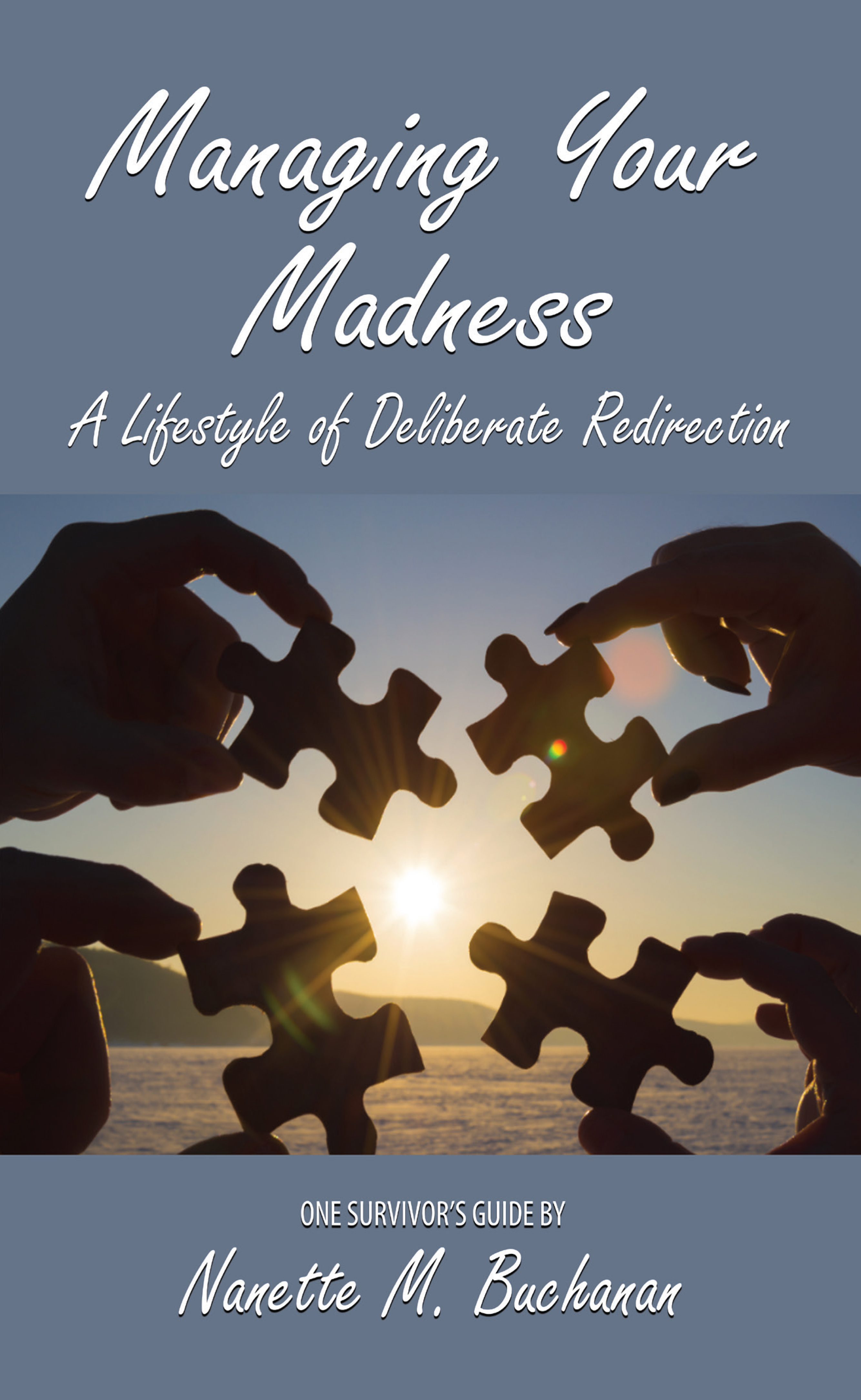 Managing Your Madness - A Lifestyle of Redirection